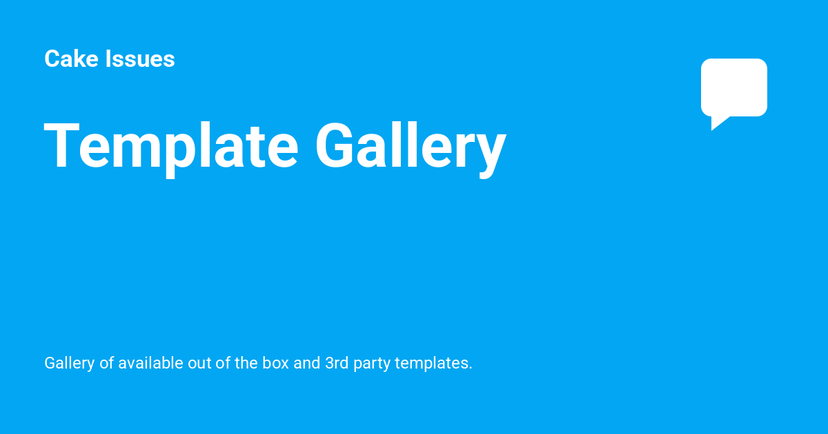 Template Gallery - Cake Issues