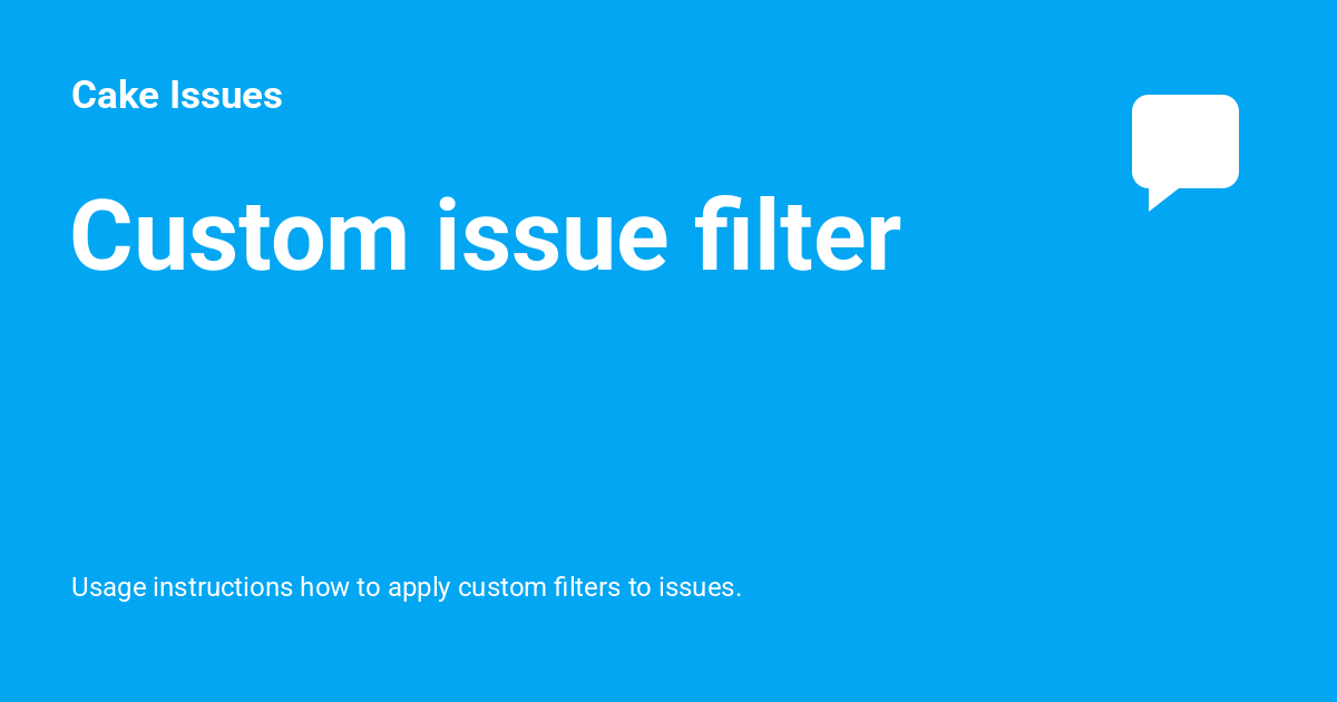 Custom issue filter - Cake Issues